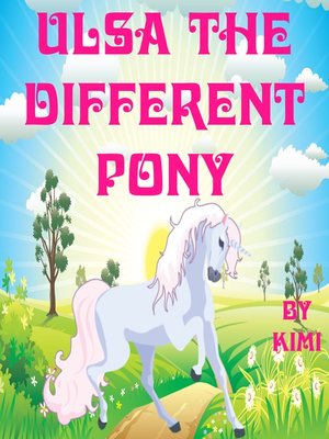 cover image of Ulsa the Different Pony